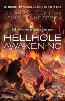 Kniha: Hellhole Awakening (Brian Herbert a Kevin J. Anderson). Simon & Schuster, 2013 Kniha: Hellhole Awakening (Brian Herbert a Kevin J. Anderson). Simon & Schuster, 2013