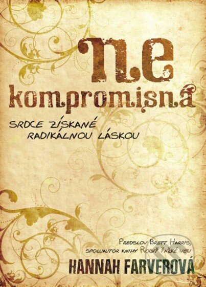 Kniha: Nekompromisná (Hannah Farverová). Kumran, 2013 Kniha: Nekompromisná (Hannah Farverová). Kumran, 2013