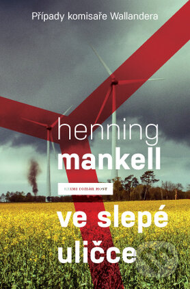 Kniha: Ve slepé uličce (Henning Mankell). Host, 2014 Kniha: Ve slepé uličce (Henning Mankell). Host, 2014