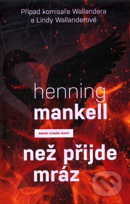 Kniha: Než přijde mráz (Henning Mankell). Host, 2013 Kniha: Než přijde mráz (Henning Mankell). Host, 2013