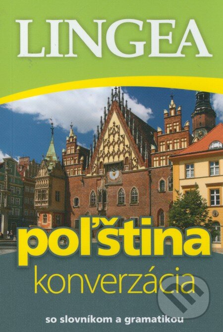 Kniha: Poľština - konverzácia (Lingea). Lingea, 2013 Kniha: Poľština - konverzácia (Lingea). Lingea, 2013