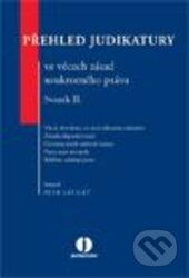 Kniha: Přehled judikatury ve věcech zásad soukromého práva - Svazek II. (Petr Lavický). Wolters Kluwer ČR, 2012 Kniha: Přehled judikatury ve věcech zásad soukromého práva - Svazek II. (Petr Lavický). Wolters Kluwer ČR, 2012