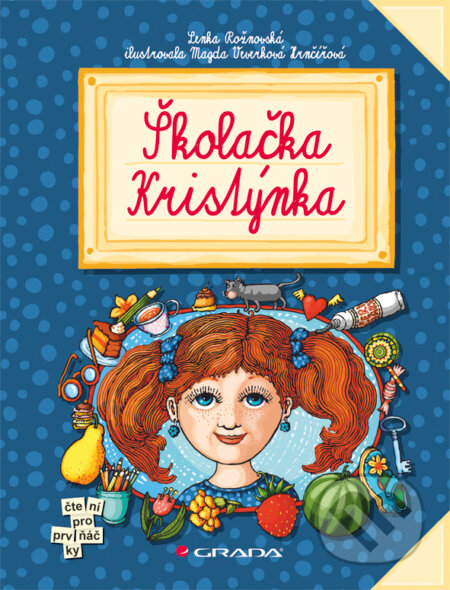 E-kniha: Školačka Kristýnka (Lenka Rožnovská). Grada, 2012 E-kniha: Školačka Kristýnka (Lenka Rožnovská). Grada, 2012