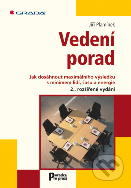 E-kniha: Vedení porad (Jiří Plamínek). Grada, 2012 E-kniha: Vedení porad (Jiří Plamínek). Grada, 2012