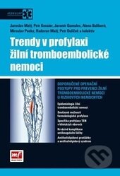 Kniha: Trendy v profylaxi žilní tromboembolické nemoci (Mladá fronta). Mladá fronta, 2013 Kniha: Trendy v profylaxi žilní tromboembolické nemoci (Mladá fronta). Mladá fronta, 2013
