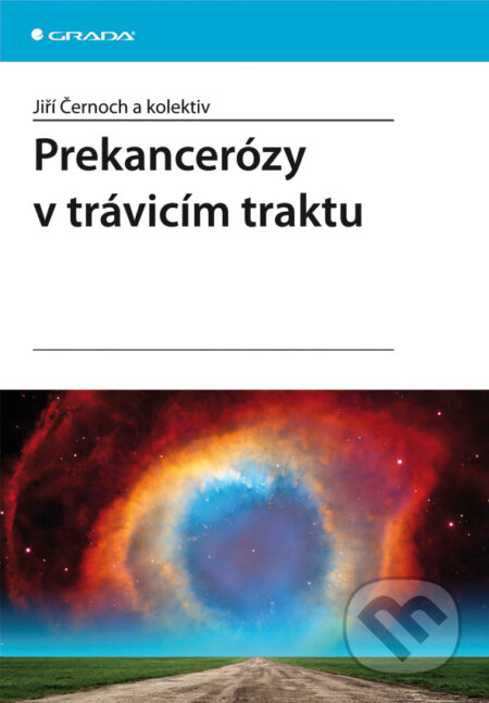Prekancerózy v trávicím traktu - Jiří Černoch a kol., Grada, 2012
