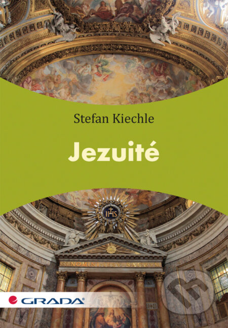 E-kniha: Jezuité (Stefan Kiechle). Grada, 2012 E-kniha: Jezuité (Stefan Kiechle). Grada, 2012
