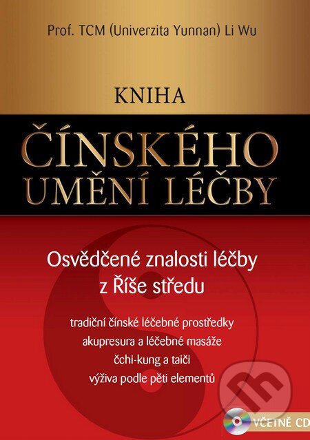 Kniha: Kniha čínského umění léčby (Li Wu). ANAG, 2013 Kniha: Kniha čínského umění léčby (Li Wu). ANAG, 2013