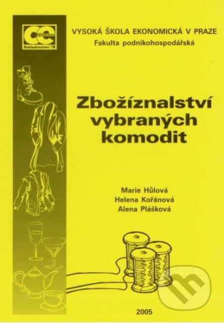 Kniha: Zbožíznalství vybraných komodit (Marie Hůlová, Helena Kořánová a Alena Plášková). Oeconomica, 2005 Kniha: Zbožíznalství vybraných komodit (Marie Hůlová, Helena Kořánová a Alena Plášková). Oeconomica, 2005