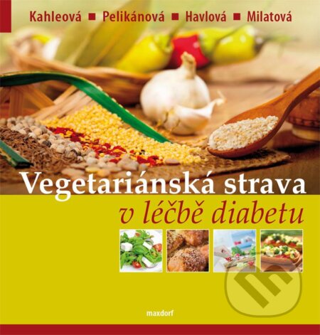 Kniha: Vegetariánská strava v léčbě diabetu (Hana Kahleová, Terezie Pelikánová a Vladimíra Havlová). Maxdorf, 2013 Kniha: Vegetariánská strava v léčbě diabetu (Hana Kahleová, Terezie Pelikánová a Vladimíra Havlová). Maxdorf, 2013