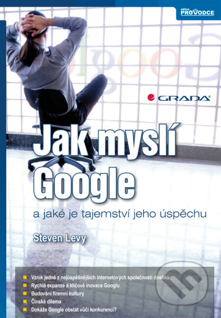 E-kniha: Jak myslí Google (Steven Levy). Grada, 2012 E-kniha: Jak myslí Google (Steven Levy). Grada, 2012