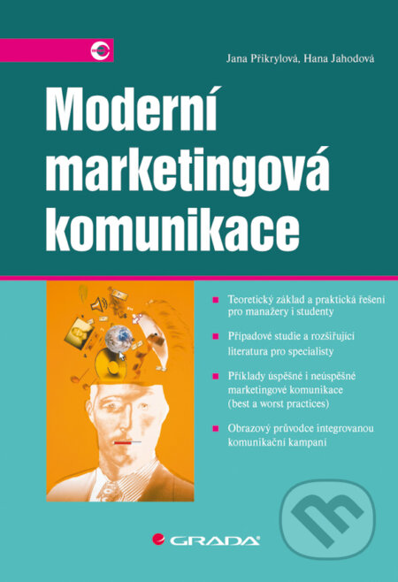 E-kniha: Moderní marketingová komunikace (Hana Jahodová a Jana Přikrylová). Grada, 2010 E-kniha: Moderní marketingová komunikace (Hana Jahodová a Jana Přikrylová). Grada, 2010