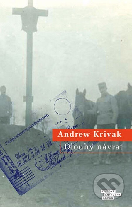Kniha: Dlouhý návrat (Andrew Krivak). Odeon CZ, 2013 Kniha: Dlouhý návrat (Andrew Krivak). Odeon CZ, 2013