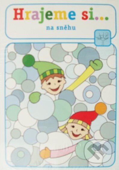 Kniha: Hrajeme si... - na sněhu (Lucie Víchová). Raabe CZ, 2012 Kniha: Hrajeme si... - na sněhu (Lucie Víchová). Raabe CZ, 2012