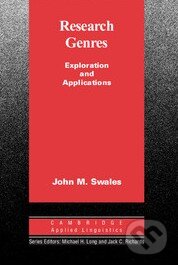 Kniha: Research Genres (John M. Swales). Cambridge University Press, 2005 Kniha: Research Genres (John M. Swales). Cambridge University Press, 2005
