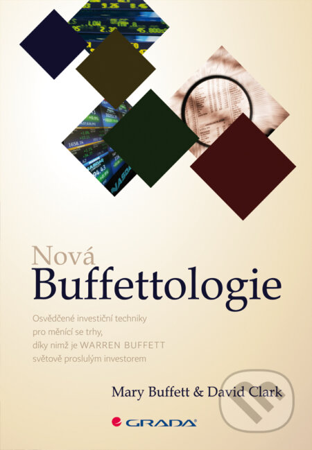 E-kniha: Nová Buffettologie (David Clark a Mary Buffett). Grada, 2012 E-kniha: Nová Buffettologie (David Clark a Mary Buffett). Grada, 2012