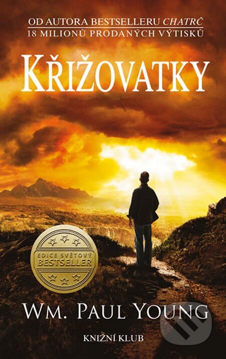 Kniha: Křižovatky (William Paul Young). Knižní klub, 2013 Kniha: Křižovatky (William Paul Young). Knižní klub, 2013