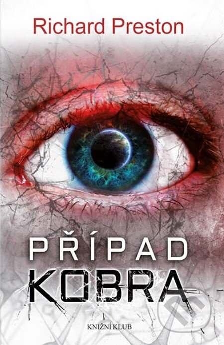 Kniha: Případ Kobra (Richard Preston). Knižní klub, 2013 Kniha: Případ Kobra (Richard Preston). Knižní klub, 2013