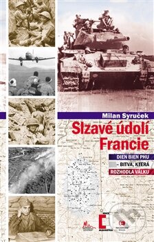 Kniha: Slzavé údolí Francie (Milan Syruček). Epocha, 2013 Kniha: Slzavé údolí Francie (Milan Syruček). Epocha, 2013