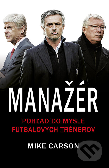 Kniha: Manažér (Mike Carson). Tatran, 2014 Kniha: Manažér (Mike Carson). Tatran, 2014