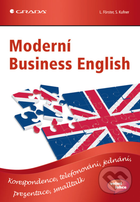 E-kniha: Moderní Business English (L. Forster a S. Kufner). Grada, 2012 E-kniha: Moderní Business English (L. Forster a S. Kufner). Grada, 2012
