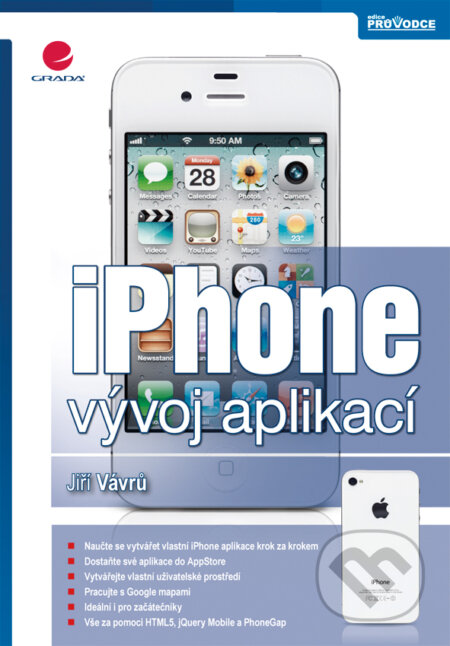 E-kniha: iPhone (Jiří Vávrů). Grada, 2012 E-kniha: iPhone (Jiří Vávrů). Grada, 2012