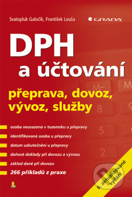 E-kniha: DPH a účtování (František Louša a Svatopluk Galočík). Grada, 2013 E-kniha: DPH a účtování (František Louša a Svatopluk Galočík). Grada, 2013