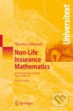 Kniha: Non-Life Insurance Mathematics (Thomas Mikosch). Springer Verlag, 2009 Kniha: Non-Life Insurance Mathematics (Thomas Mikosch). Springer Verlag, 2009
