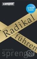 Kniha: Radikal führen (Reinhard K. Sprenger). Campus Verlag, 2012 Kniha: Radikal führen (Reinhard K. Sprenger). Campus Verlag, 2012