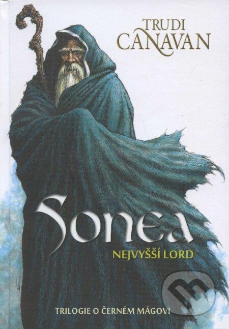 Kniha: Sonea: Nejvyšší lord (Trudi Canavan). Zoner Press, 2013 Kniha: Sonea: Nejvyšší lord (Trudi Canavan). Zoner Press, 2013