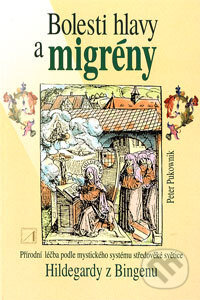 Kniha: Bolesti hlavy a migrény (Peter Pukownik). Alternativa, 1999 Kniha: Bolesti hlavy a migrény (Peter Pukownik). Alternativa, 1999