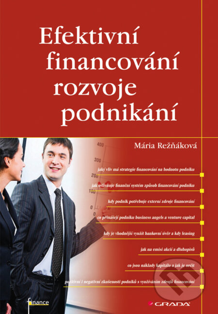 E-kniha: Efektivní financování rozvoje podnikání (Mária Režňáková). Grada, 2012 E-kniha: Efektivní financování rozvoje podnikání (Mária Režňáková). Grada, 2012