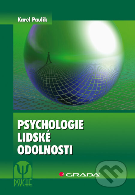E-kniha: Psychologie lidské odolnosti (Karel Paulík). Grada, 2010 E-kniha: Psychologie lidské odolnosti (Karel Paulík). Grada, 2010