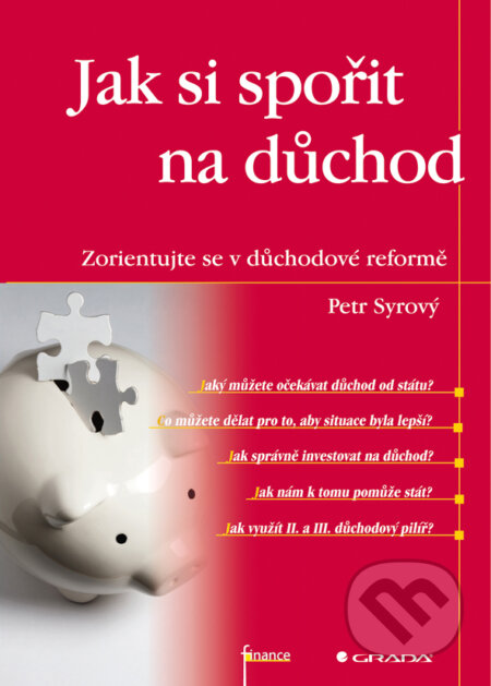 E-kniha: Jak si spořit na důchod (Petr Syrový). Grada, 2012 E-kniha: Jak si spořit na důchod (Petr Syrový). Grada, 2012