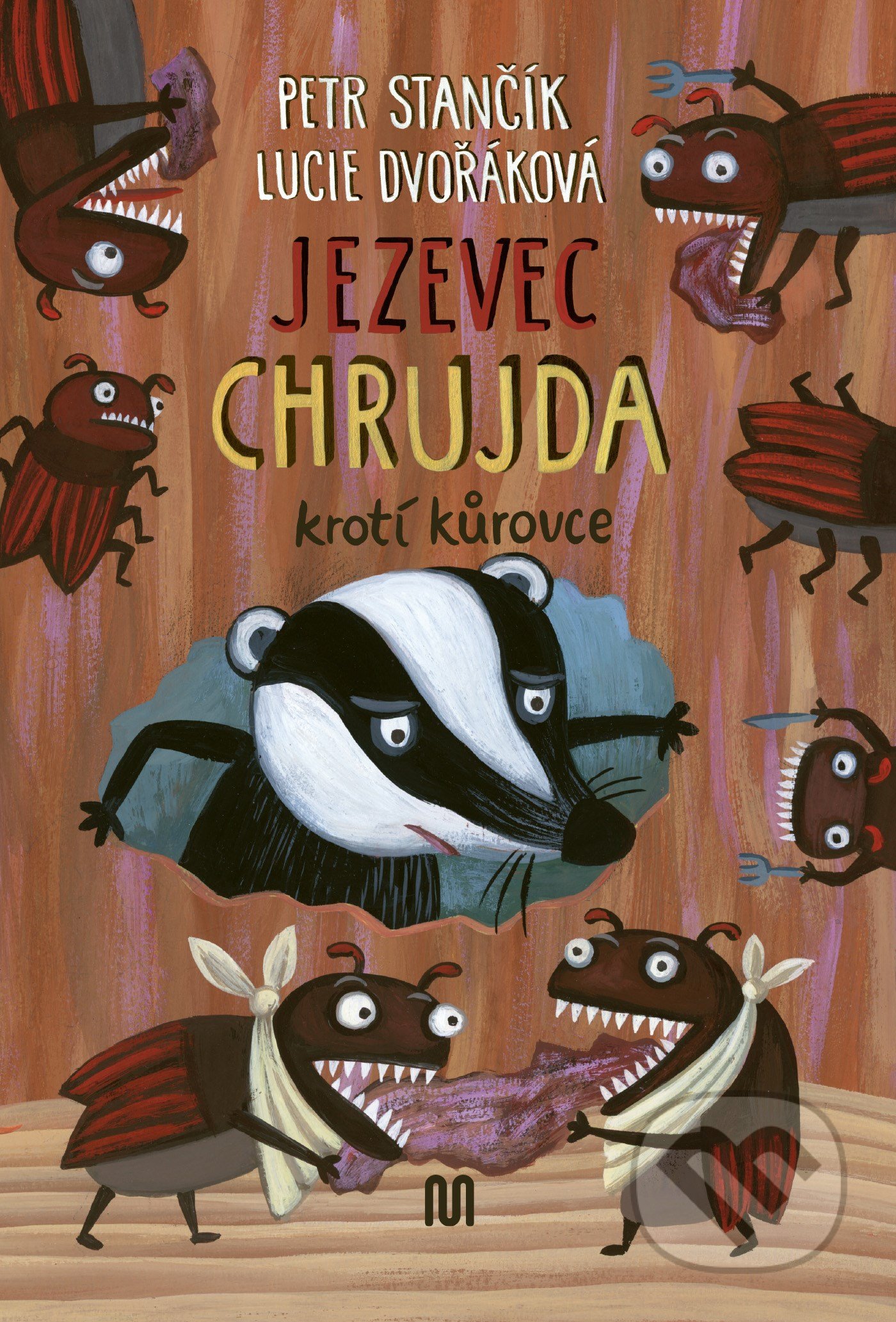 Kniha: Jezevec Chrujda krotí kůrovce (Lucie Dvořáková a Petr Stančík). Meander, 2022 Kniha: Jezevec Chrujda krotí kůrovce (Lucie Dvořáková a Petr Stančík). Meander, 2022
