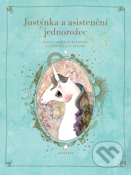 Kniha: Justýnka a asistenční jednorožec (Kateřina Maďarková). Albatros CZ, 2022 Kniha: Justýnka a asistenční jednorožec (Kateřina Maďarková). Albatros CZ, 2022