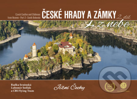 Kniha: České hrady a zámky z nebe: Jižní Čechy (Lubomír Sedlák a Radka Srněnská). Malované Mapy, 2022 Kniha: České hrady a zámky z nebe: Jižní Čechy (Lubomír Sedlák a Radka Srněnská). Malované Mapy, 2022