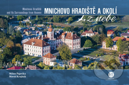 Kniha: Mnichovo hradiště a okolí z nebe (Matúš Krajňák a Milan Paprčka). Malované Mapy, 2022 Kniha: Mnichovo hradiště a okolí z nebe (Matúš Krajňák a Milan Paprčka). Malované Mapy, 2022