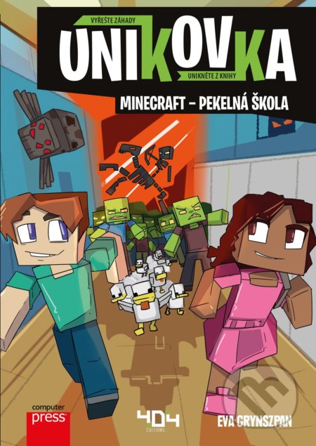 Kniha: Minecraft: Únikovka - pekelná škola (Eva Grynszpan). Computer Press, 2022 Kniha: Minecraft: Únikovka - pekelná škola (Eva Grynszpan). Computer Press, 2022