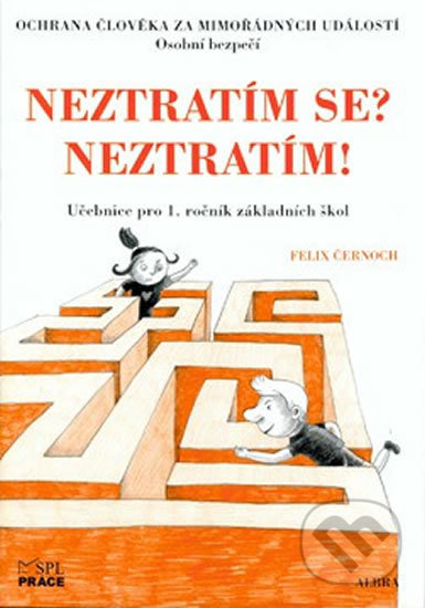 Kniha: Neztratím se? Neztratím! (Práce). Práce Kniha: Neztratím se? Neztratím! (Práce). Práce