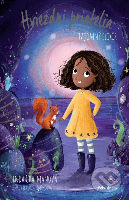 Kniha: Hviezdni priatelia: Tajomný elixír (Linda Chapman). Albatros SK, 2022 Kniha: Hviezdni priatelia: Tajomný elixír (Linda Chapman). Albatros SK, 2022