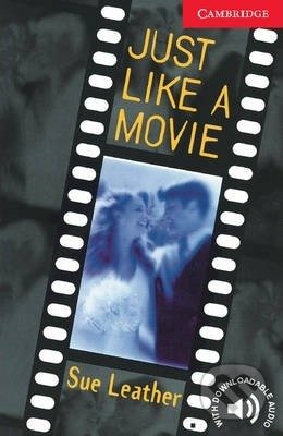 Kniha: Just Like a Movie Level 1 (Sue Leather). Cambridge University Press, 2000 Kniha: Just Like a Movie Level 1 (Sue Leather). Cambridge University Press, 2000