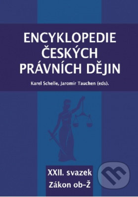 Kniha: Encyklopedie českých právních dějin - XXII. (Karel Schelle a Jaromír Tauchen). Aleš Čeněk, 2021 Kniha: Encyklopedie českých právních dějin - XXII. (Karel Schelle a Jaromír Tauchen). Aleš Čeněk, 2021