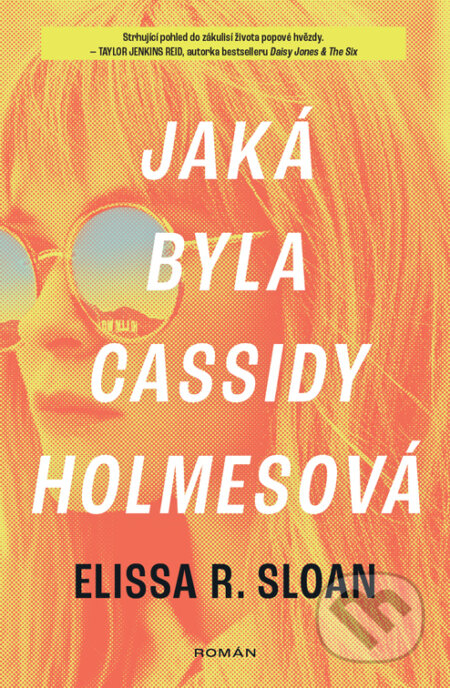 E-kniha: Jaká byla Cassidy Holmesová (Elissa R. Sloan). Kontrast Vintage, 2022 E-kniha: Jaká byla Cassidy Holmesová (Elissa R. Sloan). Kontrast Vintage, 2022