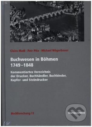 Buchwesen in Böhmen 1749-1848 - Michael Wögerbauer, Harrassowitz, 2020