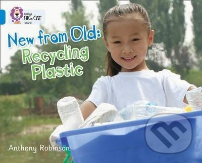Kniha: Recycling Plastic (Anthony Robinson). HarperCollins, 2011 Kniha: Recycling Plastic (Anthony Robinson). HarperCollins, 2011