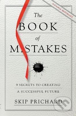 Kniha: The Book of Mistakes (Skip Prichard). Little, Brown, 2019 Kniha: The Book of Mistakes (Skip Prichard). Little, Brown, 2019