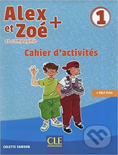 Kniha: Alex et Zoé+ 1 (Colette Samson). Cle International, 2019 Kniha: Alex et Zoé+ 1 (Colette Samson). Cle International, 2019