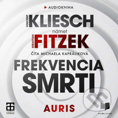 Audiokniha: Frekvencia smrti (Sebastian Fitzek a Vincent Kliesch). Publixing a Tatran, 2022 Audiokniha: Frekvencia smrti (Sebastian Fitzek a Vincent Kliesch). Publixing a Tatran, 2022