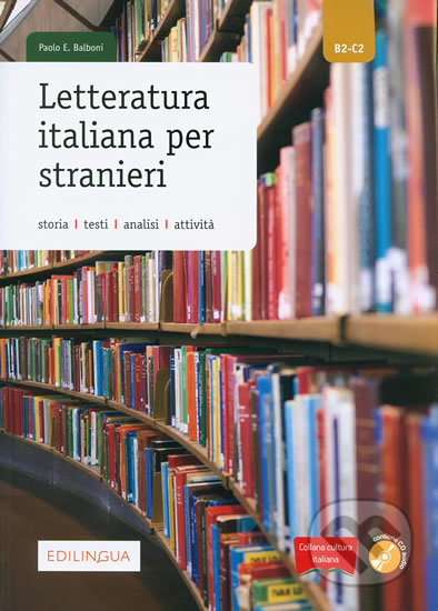 Kniha: Letteratura italiana per stranieri (Paolo Balboni). Edilingua, 2019 Kniha: Letteratura italiana per stranieri (Paolo Balboni). Edilingua, 2019